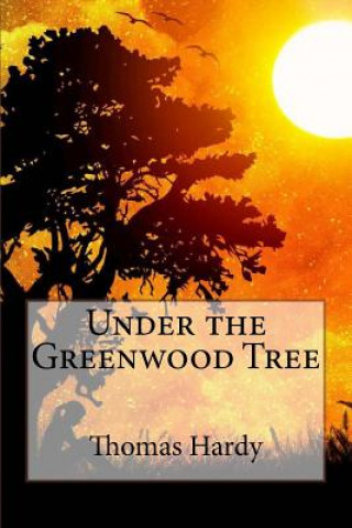 Libro Under the Greenwood Tree Thomas Hardy Thomas Hardy