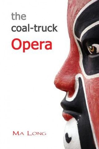 Libro The Coal-Truck Opera Ma Long