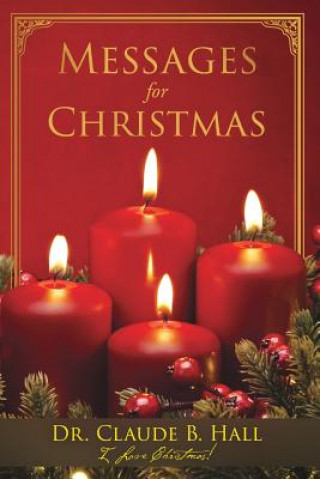 Carte Messages for Christmas DR. CLAUDE  B. HALL