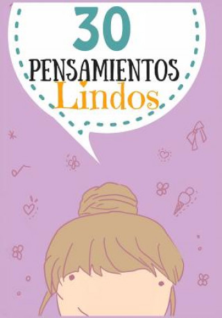 Kniha 30 Pensamientos Lindos Con Dibujos Kawaii Claudia Isabel Gamez