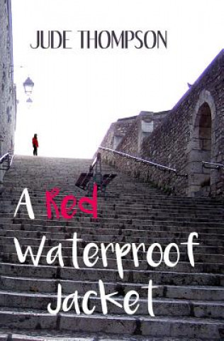 Knjiga A Red Waterproof Jacket Jude Thompson