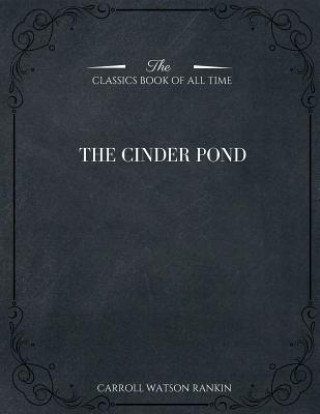 Βιβλίο The Cinder Pond Carroll Watson Rankin