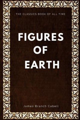 Kniha Figures of Earth James Branch Cabell