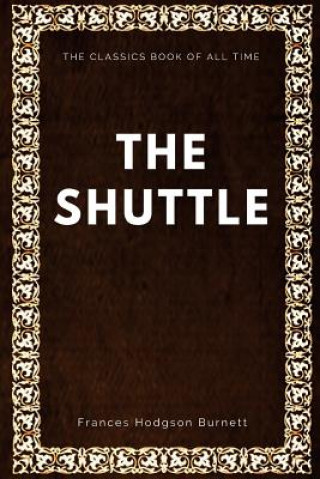 Knjiga The Shuttle Frances Hodgson Burnett