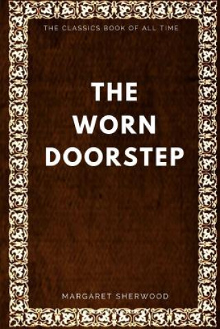 Book The Worn Doorstep Margaret Sherwood