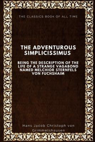 Könyv The Adventurous Simplicissimus Hans Jacob Christoph Von Grimmelshausen