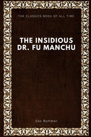 Kniha The Insidious Dr. Fu-Manchu Sax Rohmer