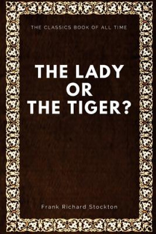 Buch The lady, or the Tiger? Frank Richard Stockton