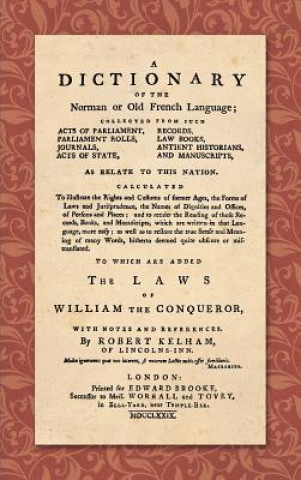 Knjiga Dictionary of the Norman or Old French Language (1779) Robert Kelham