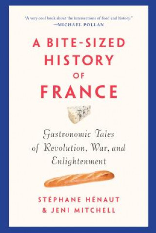 Könyv Bite-sized History Of France Stephane Henaut