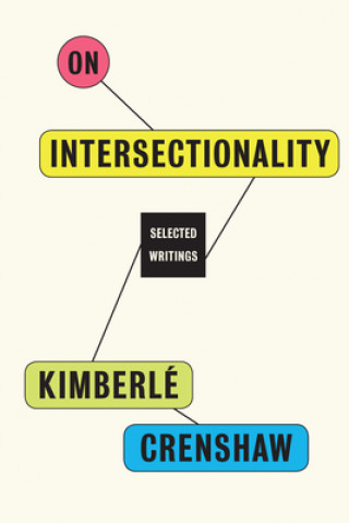 Carte On Intersectionality: Essential Writings Kimberle Crenshaw