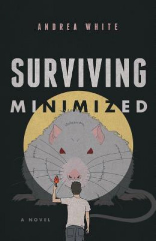 Knjiga Surviving Minimized ANDREA WHITE