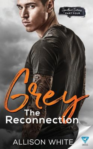 Книга Grey: The Reconnection Allison White