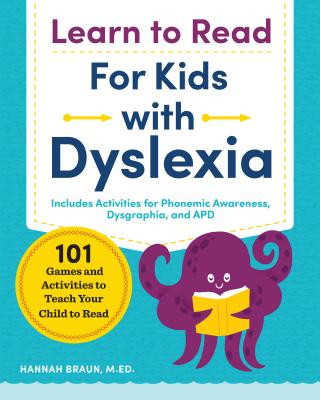 Kniha Learn to Read for Kids with Dyslexia: 101 Games and Activities to Teach Your Child to Read Hannah Braun