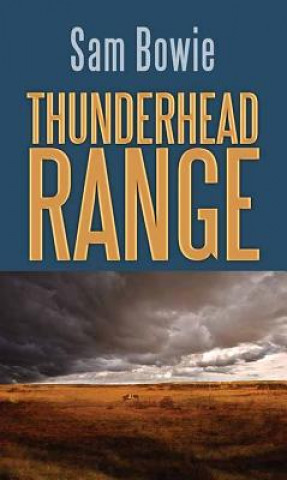Książka Thunderhead Range Sam Bowie