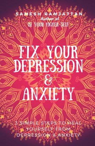 Knjiga Fix Your Depression & Anxiety SAMESH RAMJATTAN