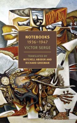 Könyv Notebooks: 1934-1947 Victor Serge