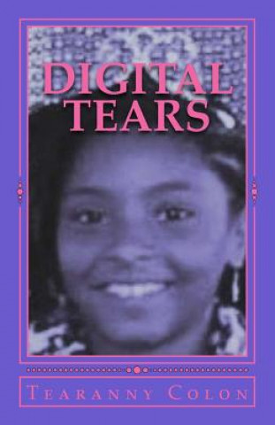 Knjiga Digital Tears Mr Tony Eddy Colon Jr