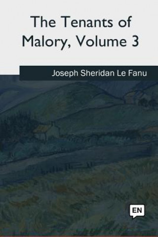 Kniha The Tenants of Malory: Volume 3 Joseph Sheridan Le Fanu