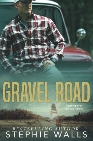 Knjiga Gravel Road Stephie Walls