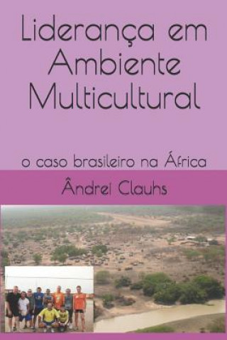 Kniha Liderança Em Ambiente Multicultural: O Caso Brasileiro Na África Clauhs