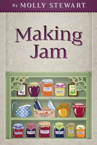 Kniha Making Jam Molly Stewart