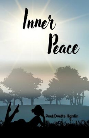 Kniha Inner Peace Dvette M Hardin