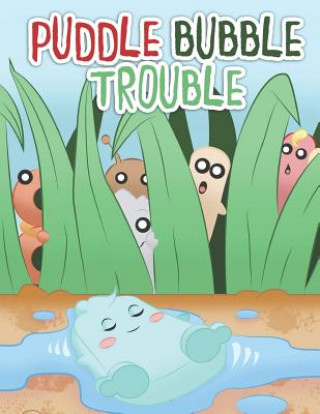 Knjiga Puddle Bubble Trouble Gerald Gemal