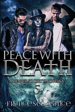 Kniha Peace with Death: A Reaper Society Novella Francesca Vance