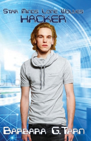 Knjiga Hacker (Star Minds Lone Wolves) Barbara G Tarn