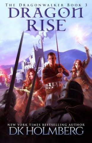 Kniha Dragon Rise D K Holmberg