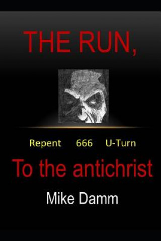 Kniha The Run to the Antichrist Mike Damm