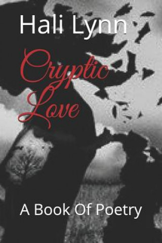 Boek Cryptic Love: A Book of Poetry Hali Lynn