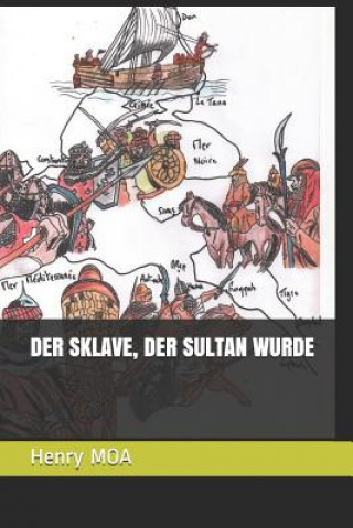 Книга Der Sklave, Der Sultan Wurde Henry Moa