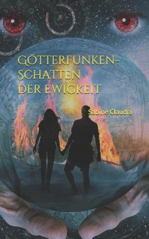 Книга Götterfunken- Schatten der Ewigkeit Sabine Claudia