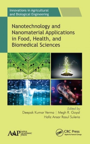 Könyv Nanotechnology and Nanomaterial Applications in Food, Health, and Biomedical Sciences 