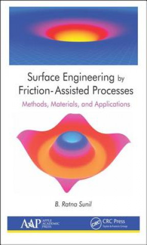 Kniha Surface Engineering by Friction-Assisted Processes Sunil