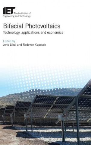 Kniha Bifacial Photovoltaics: Technology, Applications and Economics Joris Libal