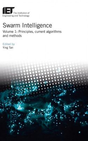 Carte Swarm Intelligence: Principles, Current Algorithms and Methods Ying Tan