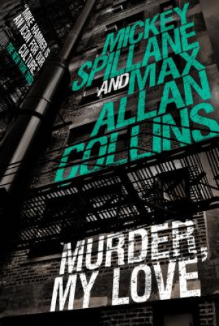 Kniha Mike Hammer: Murder, My Love Max Allan Collins