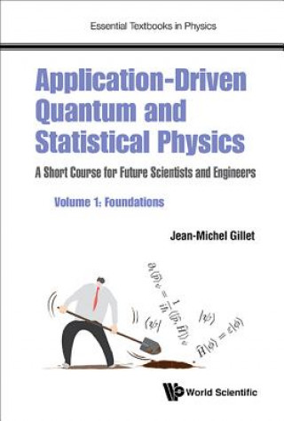 Βιβλίο Application-driven Quantum And Statistical Physics: A Short Course For Future Scientists And Engineers - Volume 1: Foundations JEAN-MICHEL GILLET
