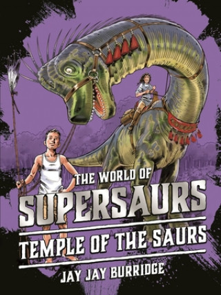 Книга Supersaurs 4: Temple of the Saurs Jay Jay Burridge