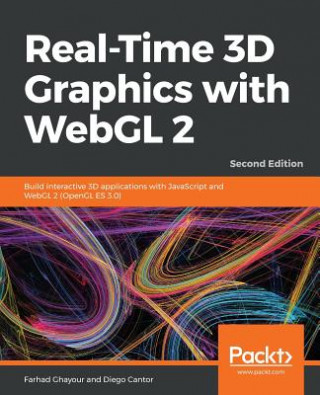 Kniha Real-Time 3D Graphics with WebGL 2 Farhad Ghayour