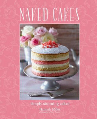 Knjiga Naked Cakes Hannah Miles