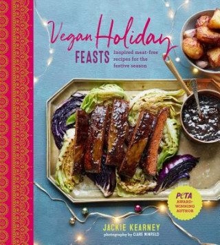 Kniha Vegan Holiday Feasts Jackie Kearney