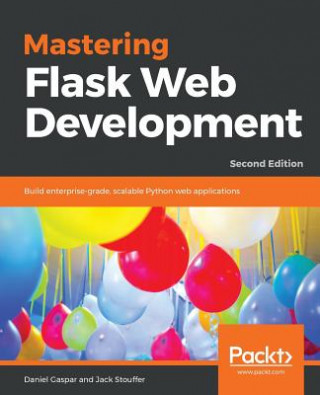 Kniha Mastering Flask Web Development Daniel Vaz Gaspar