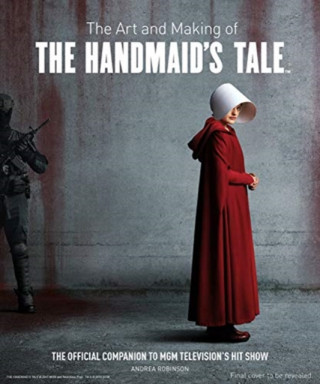 Carte Art and Making of The Handmaid's Tale Andrea Robinson