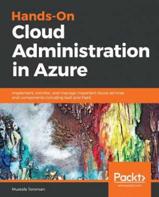 Kniha Hands-On Cloud Administration in Azure Mustafa Toroman