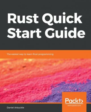 Buch Rust Quick Start Guide Daniel Arbuckle