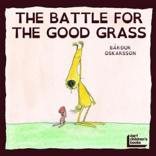 Kniha Battle for the Good Grass Bardur Oskarsson